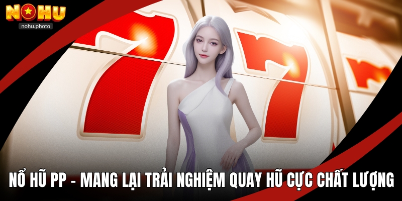 Nổ hũ PP