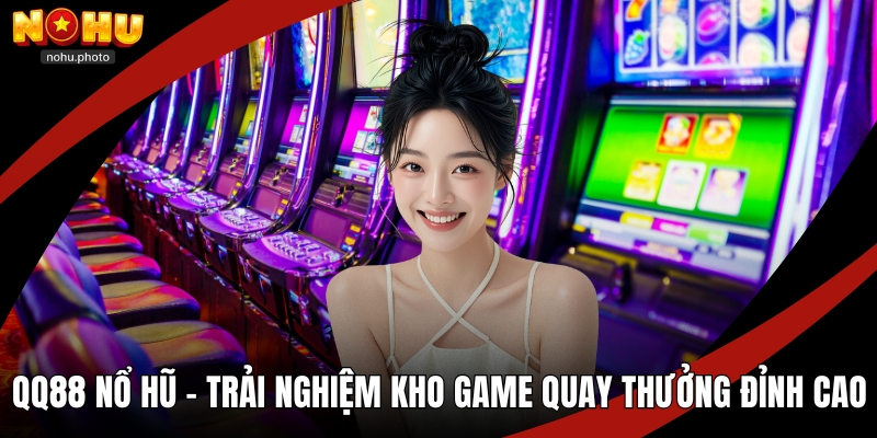 QQ88 nổ hũ