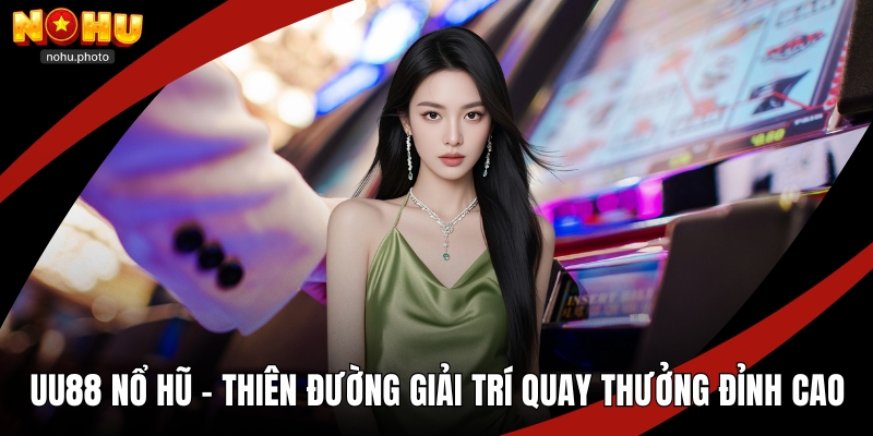 UU88 nổ hũ